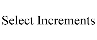 SELECT INCREMENTS