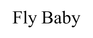FLY BABY