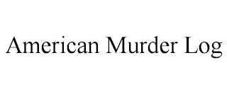 AMERICAN MURDER LOG