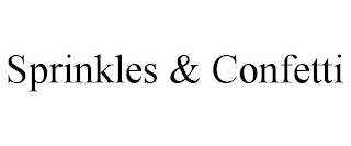 SPRINKLES & CONFETTI