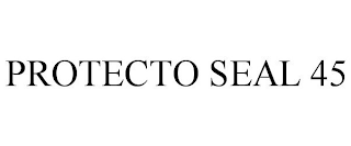 PROTECTO SEAL 45