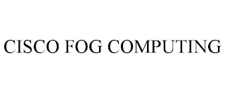 CISCO FOG COMPUTING