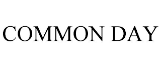 COMMON DAY