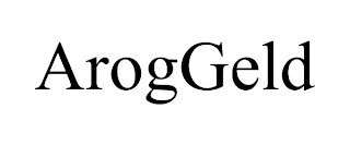 AROGGELD