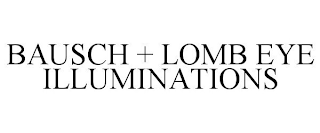 BAUSCH + LOMB EYE ILLUMINATIONS