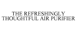 THE REFRESHINGLY THOUGHTFUL AIR PURIFIER