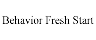 BEHAVIOR FRESH START