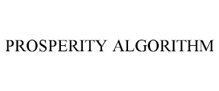 PROSPERITY ALGORITHM