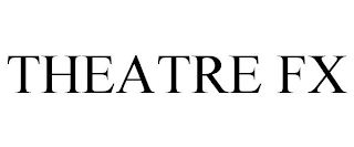 THEATRE FX