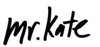 MR. KATE