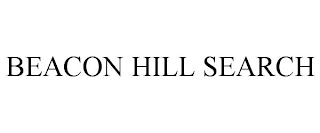 BEACON HILL SEARCH