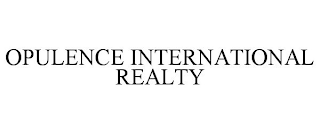 OPULENCE INTERNATIONAL REALTY