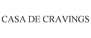 CASA DE CRAVINGS