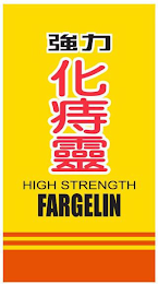 HIGH STRENGTH; FARGELIN