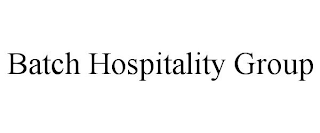 BATCH HOSPITALITY GROUP