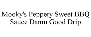 MOOKY'S PEPPERY SWEET BBQ SAUCE DAMN GOOD DRIP