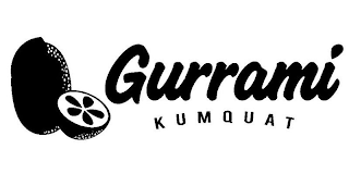 GURRAMI KUMQUAT