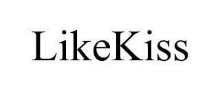 LIKEKISS