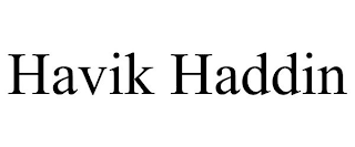 HAVIK HADDIN