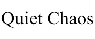 QUIET CHAOS