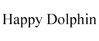 HAPPY DOLPHIN