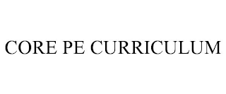 CORE PE CURRICULUM