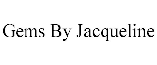 GEMS BY JACQUELINE
