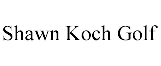 SHAWN KOCH GOLF