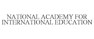 NATIONAL ACADEMY FOR INTERNATIONAL EDUCATION