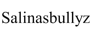 SALINASBULLYZ