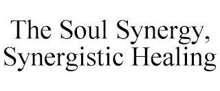 THE SOUL SYNERGY, SYNERGISTIC HEALING