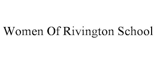 WOMEN OF RIVINGTON SCHOOL