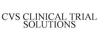 CVS CLINICAL TRIAL SOLUTIONS
