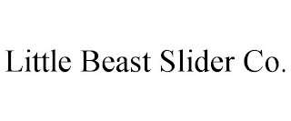 LITTLE BEAST SLIDER CO.