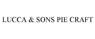 LUCCA & SONS PIE CRAFT