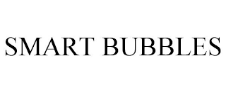 SMART BUBBLES