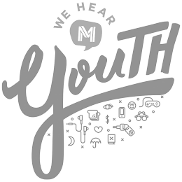 WE HEAR M YOUTH