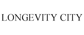 LONGEVITY CITY