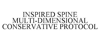 INSPIRED SPINE MULTI-DIMENSIONAL CONSERVATIVE PROTOCOL