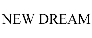 NEW DREAM