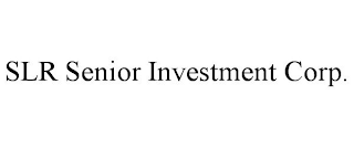 SLR SENIOR INVESTMENT CORP.