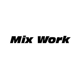 MIX WORK