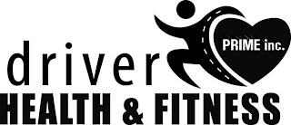 DRIVER HEALTH & FITNESS PRIME INC.