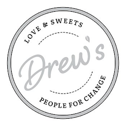 LOVE & SWEETS DREW'S PEOPLE FOR CHANGE