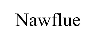 NAWFLUE