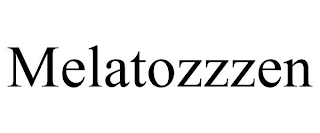 MELATOZZZEN