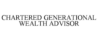 CHARTERED GENERATIONAL WEALTH ADVISOR