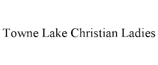 TOWNE LAKE CHRISTIAN LADIES