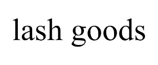 LASH GOODS