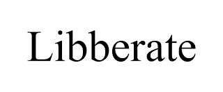 LIBBERATE